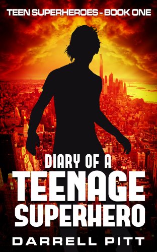 Diary of a Teenage Superhero (Teen Superheroes Book 1) on Kindle