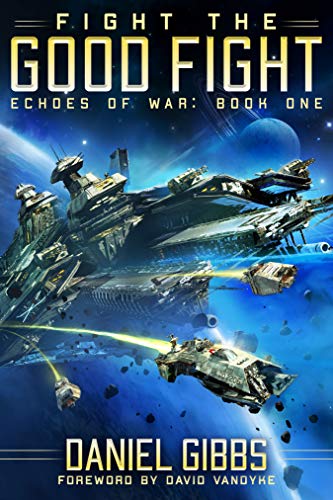 Fight the Good Fight (Echoes of War Book 1) on Kindle
