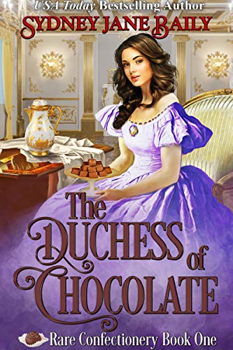 The Duchess of Chocolate (Rare Confectionery Book 1) on Kindle