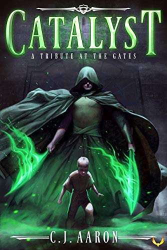 Tribute at the Gates (Catalyst Book 1) on Kindle