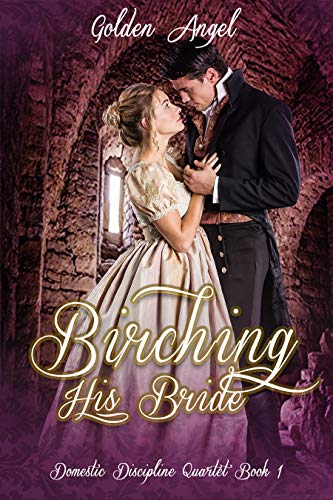 Birching His Bride (Domestic Discipline Series Book 1) on Kindle