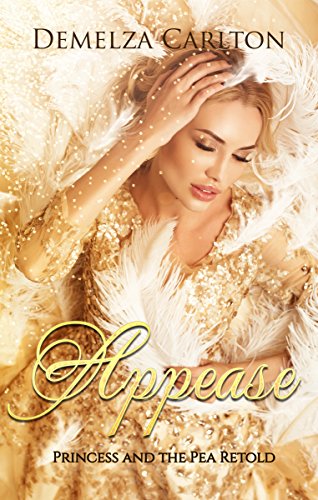 Appease: Princess and the Pea Retold (Romance a Medieval Fairytale series Book 8) on Kindle
