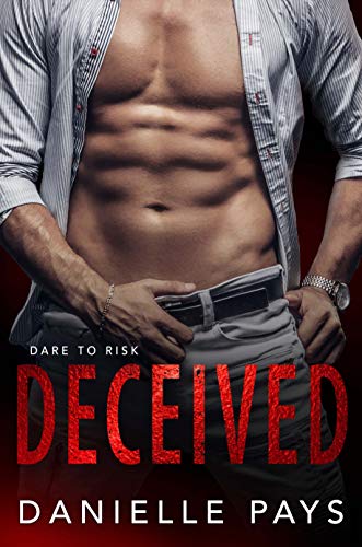 Deceived (Dare to Risk Book 1) on Kindle