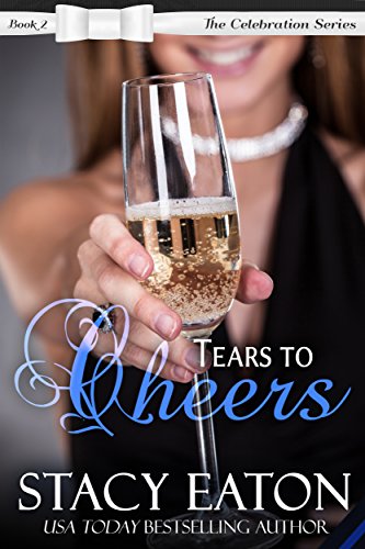 Tears to Cheers (The Celebration Series Book 2) on Kindle