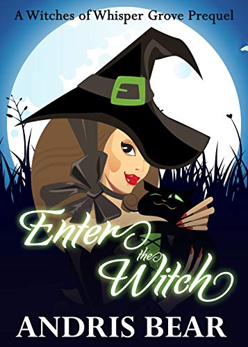 Enter the Witch (Witches of Whisper Grove Book 1) on Kindle