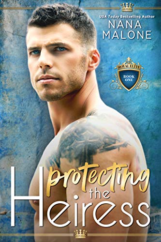 Protecting the Heiress (The Royal Elite Book 1) on Kindle