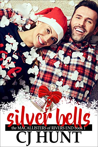 Silver Bells: a Rivers End Romance (The MacAllisters of Rivers End Book 1) on Kindle
