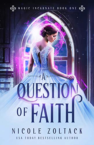 A Question of Faith (Magic Incarnate Book 1) on Kindle