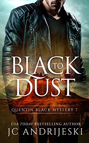 Black To Dust (Quentin Black Mystery Book 7) on Kindle