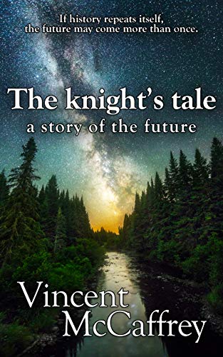 The Knight's Tale: A Story of the Future on Kindle