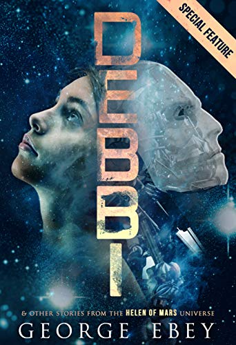 DEBBI and Other Stories from the Helen of Mars Universe on Kindle