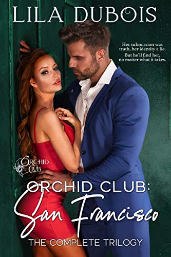 Orchid Club: San Francisco (The Complete Trilogy) on Kindle