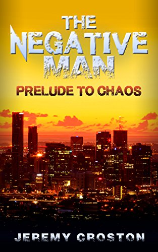 The Negative Man: City of Chaos (Pacific Station Vigilante Book 1) on Kindle