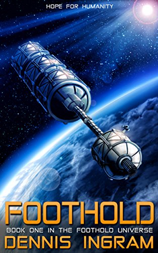 Foothold: The Story of Mankind's First Expedition to the Stars on Kindle