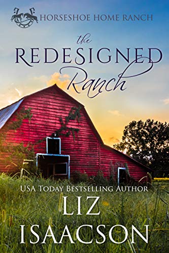 The Redesigned Ranch (Horseshoe Home Ranch Book 1) on Kindle