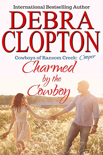 Cooper: Charmed by the Cowboy (Cowboys of Ransom Creek Book 3) on Kindle