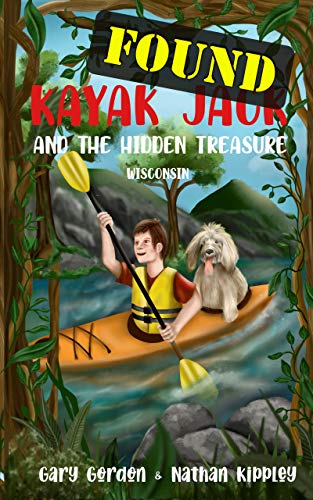 KAYAK JACK and the Hidden Treasure: Wisconsin (Pirate Island Club Book 1) on Kindle