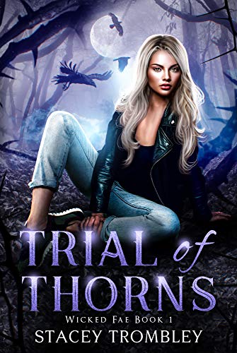 Trial of Thorns (Wicked Fae Book 1) on Kindle