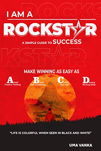 I am a Rockstar: A Simple Guide to Success on Kindle