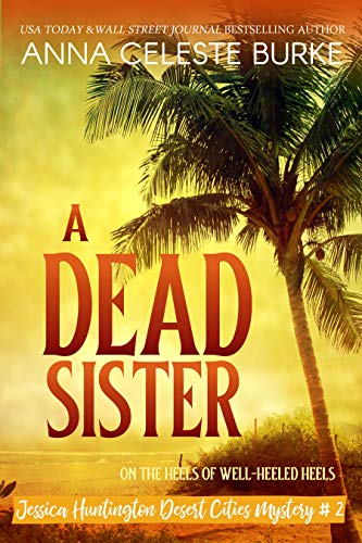 A Dead Sister (Jessica Huntington Desert Cities Mystery Book 2) on Kindle