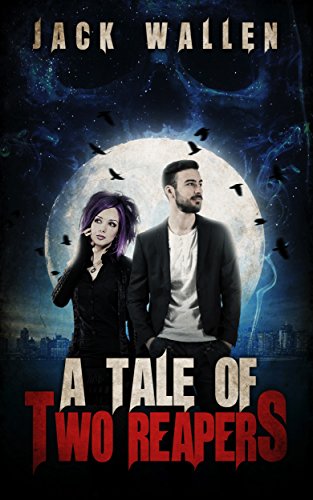 A Tale Of Two Reapers (A Tale of Two Reapers Book 1) on Kindle