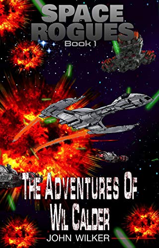The Adventures of Wil Calder (Space Rogues Book 1) on Kindle