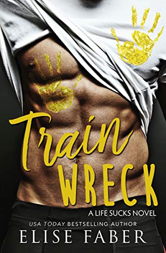 Train Wreck (Life Sucks Book 1) on Kindle