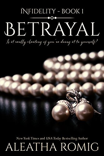 Betrayal (Infidelity Book 1) on Kindle