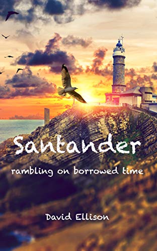 Santander: Rambling on Borrowed Time on Kindle