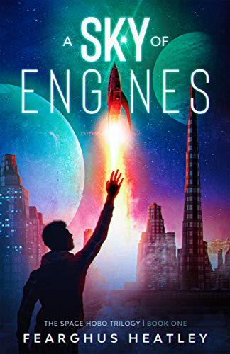 A Sky of Engines (Space Hobo Trilogy Book 1) on Kindle