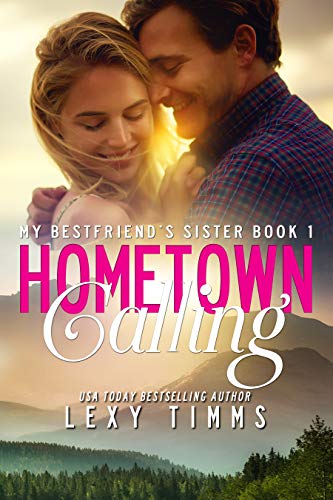 Hometown Calling (My Best Friend’s Sister Book 1) on Kindle