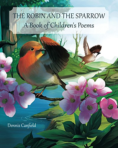 The Robin and the Sparrow: A Book of Children's Poems on Kindle