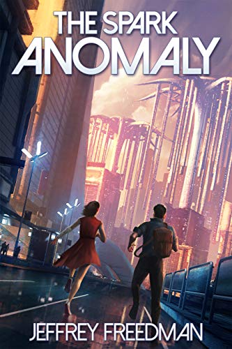 The Spark Anomaly (The Fisher Chronicles Book 2067) on Kindle
