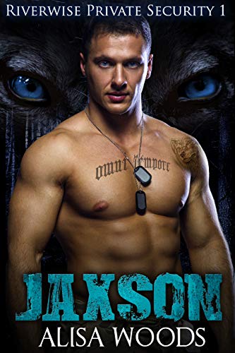 Jaxson (Riverwise Private Security Series Book 1) on Kindle