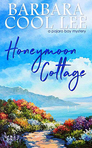 Honeymoon Cottage (A Pajaro Bay Mystery Book 1) on Kindle