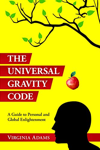 The Universal Gravity Code: A Guide to Personal and Global Enlightenment on Kindle