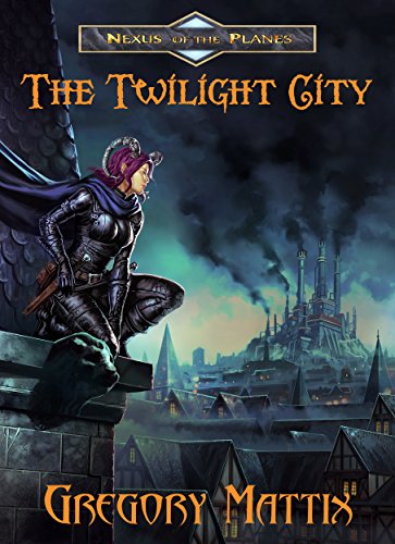 The Twilight City (Nexus of the Planes Book 1) on Kindle
