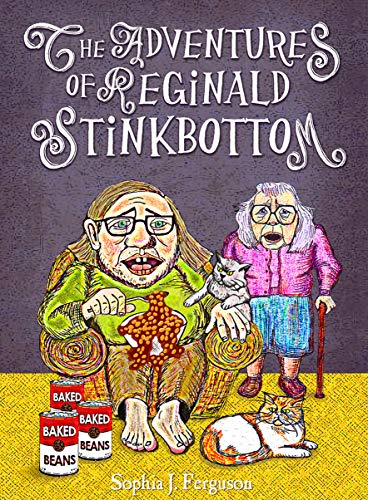 The Adventures of Reginald Stinkbottom on Kindle