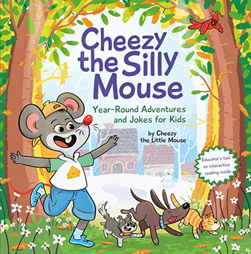 Cheezy the Silly Mouse: Year-Round Adventures and Jokes for Kids on Kindle