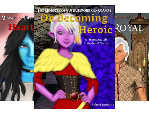 On Becoming Heroic (The Ministry of Superheroes and Scamps Book 1) on Kindle