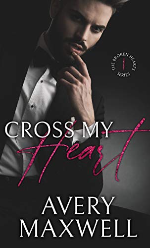 Cross My Heart (A Broken Hearts Novel Book 1) on Kindle