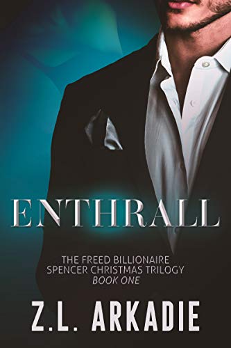 Enthrall (The Freed Billionaire Spencer Christmas Trilogy Book 1) on Kindle