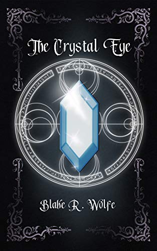 The Crystal Eye (The Crystalline Chronicles Book 1) on Kindle