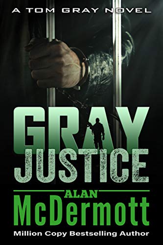 Gray Justice (A Tom Gray Novel Book 1) on Kindle