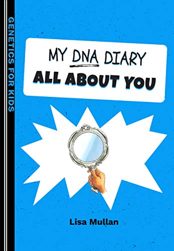 My DNA Diary: All About You (Genetics for Kids Series Book 2) on Kindle