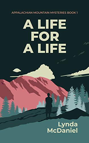 A Life for a Life: A Mystery Novel (Appalachian Mountain Mysteries Book 1) on Kindle