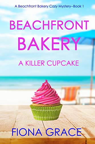 Beachfront Bakery: A Killer Cupcake (A Beachfront Bakery Cozy Mystery Book 1) on Kindle