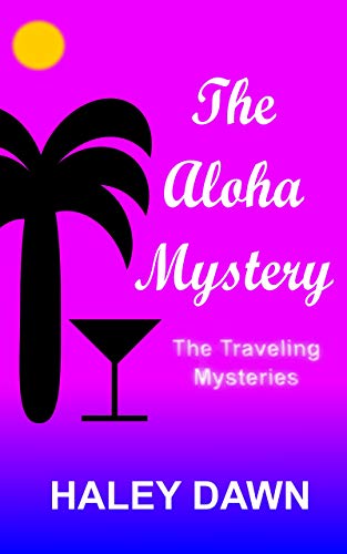 The Aloha Mystery (The Traveling Mysteries Book 1) on Kindle