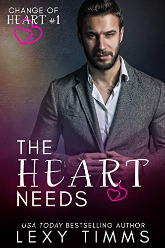 The Heart Needs (Change of Heart Series Book 1) on Kindle