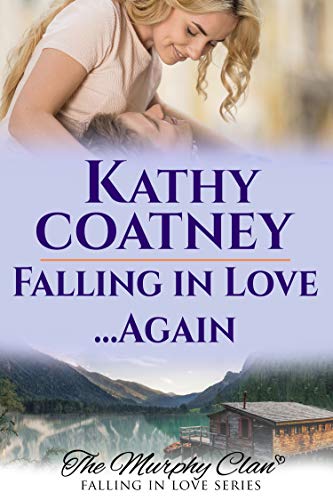 Falling For You...Again: The Murphy Clan (Falling In Love Book 1) on Kindle